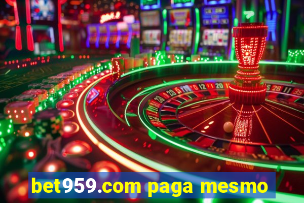 bet959.com paga mesmo